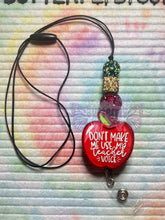 Load image into Gallery viewer, Don’t make me use my teacher voice lanyard